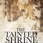 Book Extract: The Tainted Shrine by E. S. Furlán