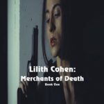 Author William Manning and “Lilith Cohen: Merchants of Death”