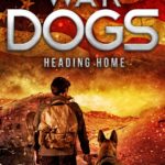 War Dogs Heading Home by AJ Newman